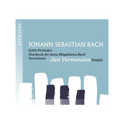 Jan Vermeulen - Bach Little Preludes/notebook A.m. Bach CD
