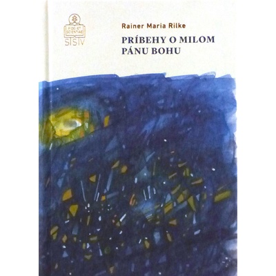 Príbehy o milom Pánu Bohu - Rainer Maria Rilke
