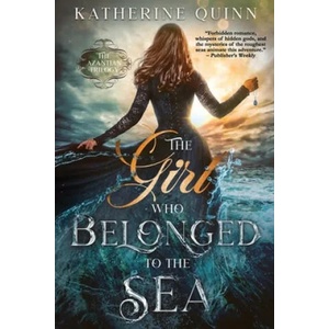 Girl Who Belonged to the Sea | KATHERINE QUINN (ISBN: 9781648980725)