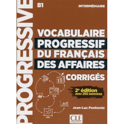 Vocabulaire progressif du francais des affaires 2eme edition