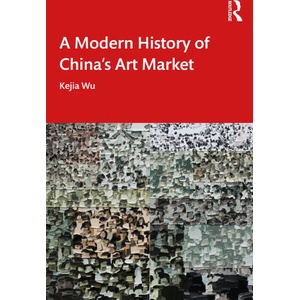 Modern History of China's Art Market | Kejia Wu (2023)