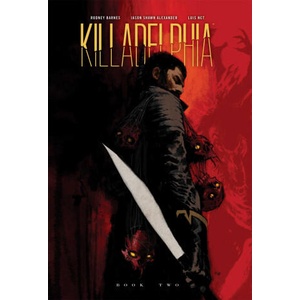 Killadelphia Deluxe Edition, Book Two (ISBN: 9781534397125)