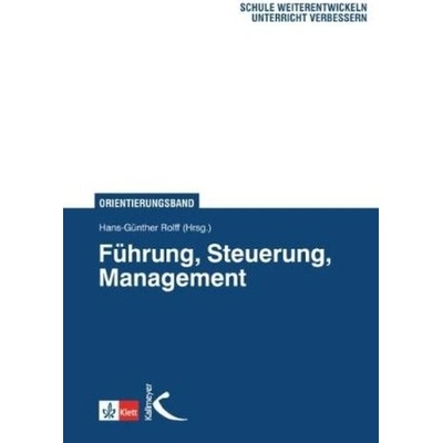 Führung, Steuerung, Management - Rolff, Hans-Günter