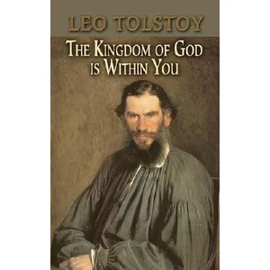 Kingdom of God Is Within You | Leo Nikolayevich Tolstoy (ISBN: 9780486451381)