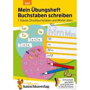 Mein Übungsheft Buchstaben schreiben lernen 1. Klasse: Druckbuchstaben und Wörter üben | Ulrike Maier, Mascha Greune (2024)
