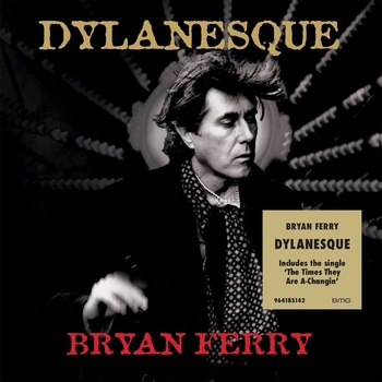 Bryan Ferry - Dylanesque (CD) (4099964185140)