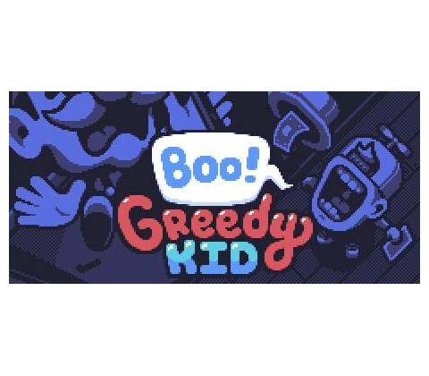 Boo! Greedy Kid