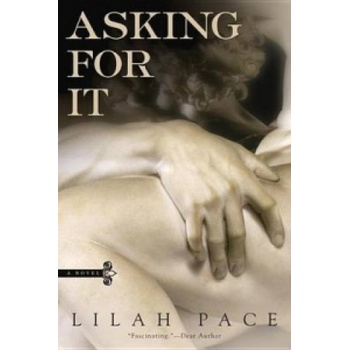 Berkley Books Asking For It | Lilah Pace
