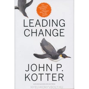 Leading Change, With a New Preface by the Author (2012)
