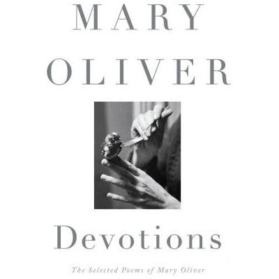 Devotions | Mary Oliver