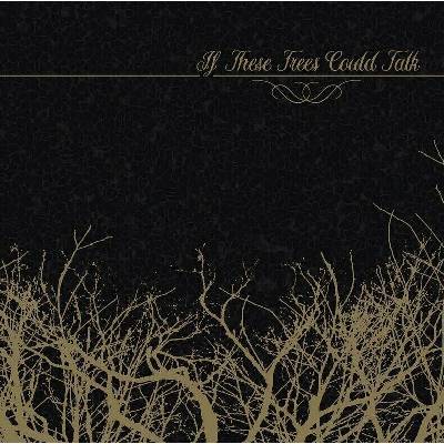 If These Trees Could Talk: If These Trees Could Talk LTD CLR LP