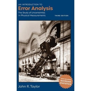 Introduction to Error Analysis, third edition | Taylor, John R. , Purvis-Roberts, Kathleen L. , Stigliani, William M. , Gray, Harry B (ISBN: 9781940380148)