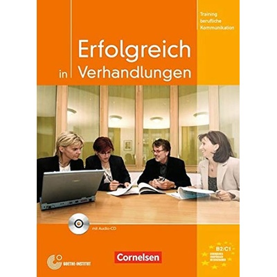 Erfolgreich in Verhandlungen B2/C1 Trainingsmodul mit Audio CD