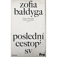 Poslední cestopisy - Zofia Bałdyga