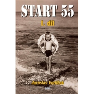 Start 55 - I.díl - Jaroslav Vorlíček