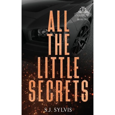 All the Little Secrets A Standalone Enemies to-Lovers High School Romance Special Edition