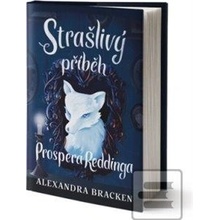 Strašlivý příběh Prospera Reddinga - Bracken Alexandra