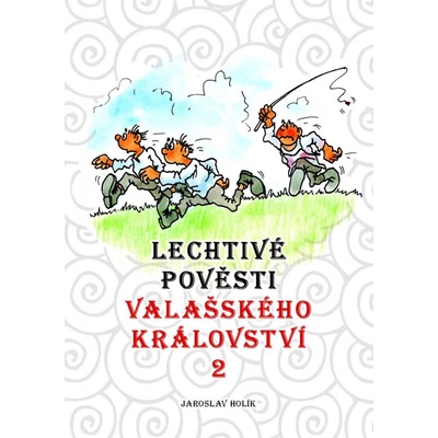 Lechtivé pověsti Valašského království 2