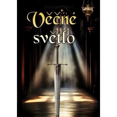 Věčné světlo - Magdaléna Paťhová