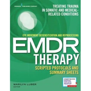 Eye Movement Desensitization and Reprocessing EMDR Therapy Scripted Protocols and Summary Sheets | Marilyn Luber (ISBN: 9780826194213)