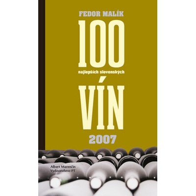 100 najlepších slovenských vín 2007 - Fedor Malík