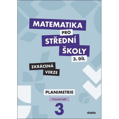 Matematika pro střední školy 3.díl Zkrácená verze