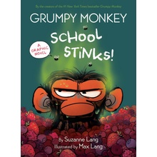 Grumpy Monkey School Stinks! - Suzanne Lang