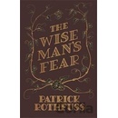 Wise Man's Fear - The Kingkiller Chronicle: Book 2 Rothfuss Patrick Pevná vazba