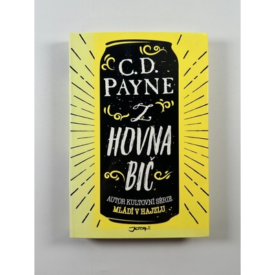 Z hovna bič - C.D. Payne
