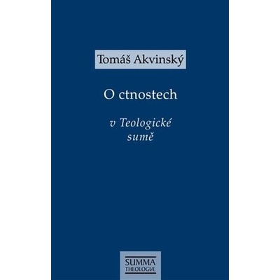 O ctnostech v Teologické sumě - Tomáš Akvinský