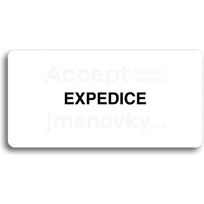 ACCEPT Piktogram EXPEDICE - bílá tabulka - černý tisk bez rámečku