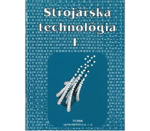 Strojárska technológia I.