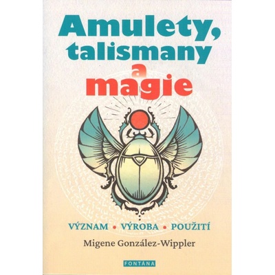 González-Wippler Migene: Amulety, talismany a magie
