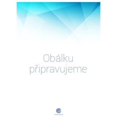 Management kvality a rizik perioperační péče - Jedličková Jaroslava, Opálková Kateřina, Svoboda Tomáš, Mičudová Erna