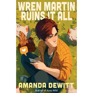 Wren Martin Ruins It All | DeWitt, Amanda (ISBN: 9781682637531)