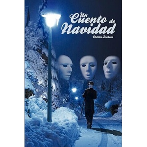 Cuento de Navidad / A Christmas Carol | Charles Dickens (ISBN: 9781607961956)