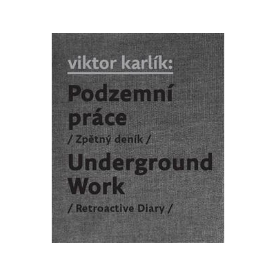 Podzemní práce Underground Work