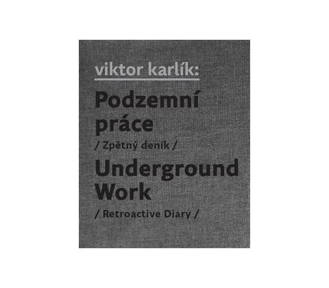 Podzemní práce Underground Work