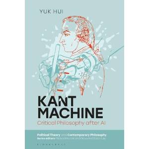 Kant Machine | Hui, Yuk (ISBN: 9781350602502)