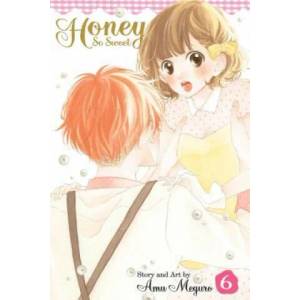 Honey So Sweet, Vol. 6 | Amu Meguro (ISBN: 9781421583334)
