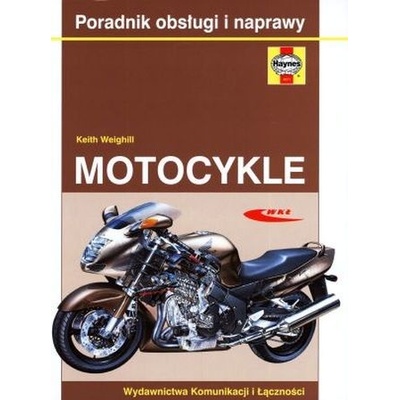 Motocykle. Poradnik obsługi i naprawy