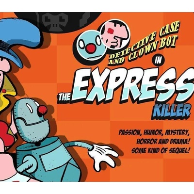 Detective Case and Clown Bot in: The Express Killer