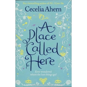 Place Called Here | Cecilia Ahern (ISBN: 9780007198917)