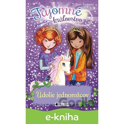 Tajomné kráľovstvo: Údolie jednorožcov - Rosie Banks