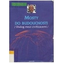 Mosty do budoucnosti