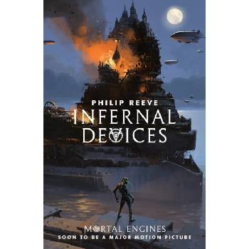 Mortal Engines 3. Infernal Devices