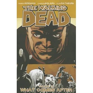 Walking Dead Volume 18: What Comes After (2013)