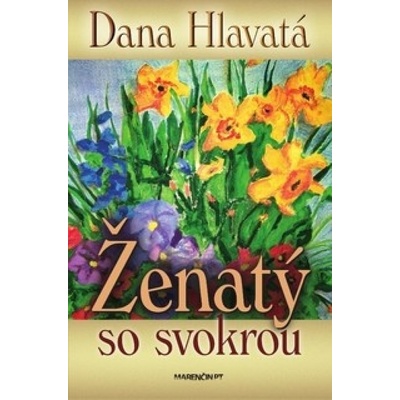 Ženatý so svokrou - Dana Hlavatá