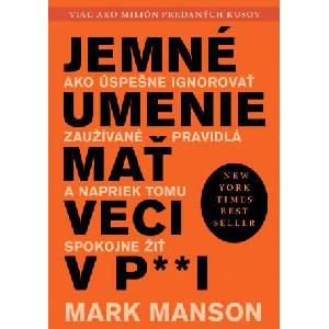 Jemné umenie mať veci v p**i | Mark Manson (2018)