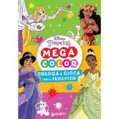 Colora e gioca con le principesse. Mega color. Disney princess
